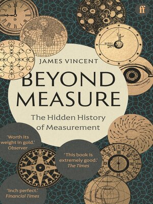 cover image of Beyond Measure: the Hidden History of Measurement